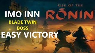 IMO INN BLADE TWIN BOSS VICTORY RISE OF THE RONIN [upl. by Estey]