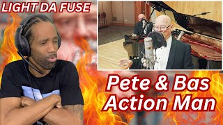 Pete amp Bas  Action Man  REACTION [upl. by Michigan]