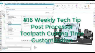 Weekly Tech Tip 16  Postprocessor Toolpath cutting time customization NX CAM [upl. by Humpage925]