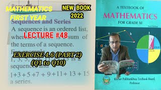 LECTURE 48 EXERCISE 46 PART 2 Q1 TO Q10  UNIT 4 FIRST YEAR MATHEMATICS KPK BOARDS [upl. by Necila44]