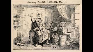 Jan 07  Saint Lucian  Priest  Theologian  Martyr  0312  Nicomedia [upl. by Volin]