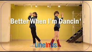 Better When Im Dancin Line Dance Dance amp Count Lineinus [upl. by Imim]