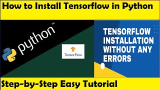 How to Install TensorFlow in Python Windows 1011 without any errors [upl. by Elspet273]