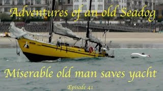 Miserable old man saves yacht  Adventures of an old Seadog [upl. by Suiramed510]