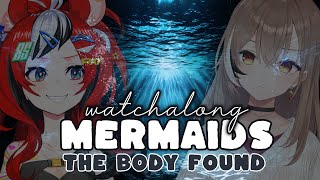 ≪OFF COLLAB≫ Mermaids The Body Found Watchalong w Mumei [upl. by Hteb279]