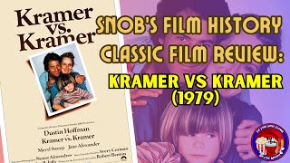 Snobs Film History A Deep Dive into Kramer vs Kramer 1979 [upl. by Newkirk]