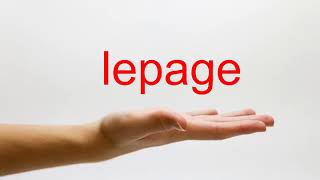 How to Pronounce lepage  American English [upl. by Kidd837]