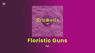 Hyk  Floristic Guns official video [upl. by Samuela226]