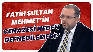 Fatih Sultan Mehmetin ÖlümüŞeker Hastalığı Mı Zehirlenme Mi Cenaze Neden Defnedilemedi [upl. by Burnley331]