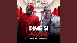 Dime Si Volveras feat Yelsid [upl. by Atsahc]