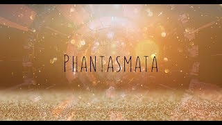 3 † Phantasmata [upl. by Bonilla]