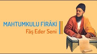 Mahtumkulu Firâki  Fâş Eder Seni [upl. by Genna]