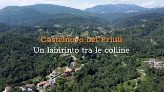 Castelnovo del Friuli  Un labirinto tra le colline [upl. by Capone944]