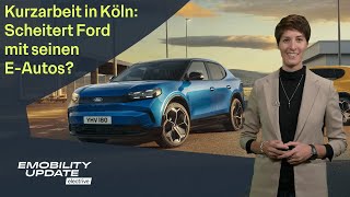 Keiner will Ford Explorer oder Capri – Kölner Werk geht in Kurzarbeit – eMobility Update [upl. by Aerdnaz863]