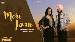 Meri Jaan official Video Parwinder Pammi  Manjeet Nikki  Punjabi Song 2024 Love Song RR Records [upl. by Berri785]