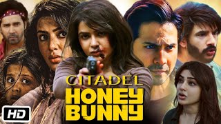 Citadel Honey Bunny Full HD Movie OTT Review  Varun Dhawan  Samantha Ruth Prabhu  Kay Kay Menon [upl. by Yelnet]