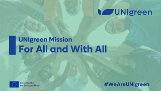 UNIgreen Mission  For All and With All [upl. by Partan]