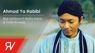 Ahmad Ya Habibi  Rijal Vertizone feat Wafiq Azizah amp Yunib Annada [upl. by Matlick]