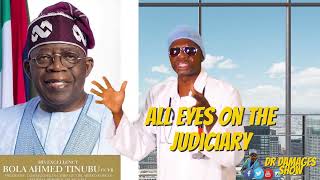 Dr Damages Show  episode 556 All eyes on the judiciary Tinubus misfit ministers Sanusi sneezes [upl. by Rea]