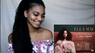 ELLA MAI FT CHRIS BROWN  WHATCHAMACALLIT REACTION [upl. by Vitia]