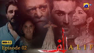 Alif Episode 02  Hamza Ali Abbasi  Sajal Ali  Ahsan Khan  Kubra Khan Eng Sub  HAR PAL GEO [upl. by Enimassej397]