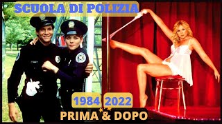 Scuola di Polizia  Prima amp Dopo  1984 Cast Attori 2022  Curiosità e Mitiche immagini [upl. by Sudderth]