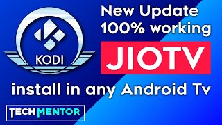 📺 Install JIO TV on Any Android TV New Kodi Method  JIO tv in Any Android Tv  Tech Mentor [upl. by Schaeffer]