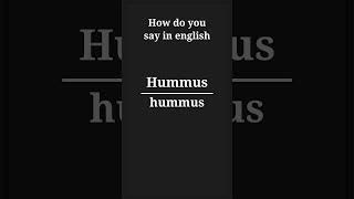 how do you say hummus in english [upl. by Ahseiyk]