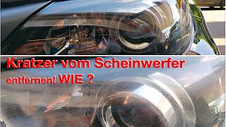 Kratzer vom Scheinwerfer entfernen WIE [upl. by Pauwles473]