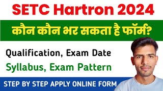 Hartron SETC 2024 Online Form Syllabus Exam Date Qualification Selection Process hartron jobs [upl. by Crabb569]