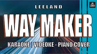 WAY MAKER LEELAND KARAOKE VIDEOKE VERSION PIANO COVER [upl. by Warrin468]