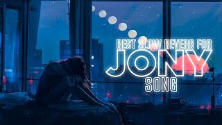 Top 5 Best JONY Song With Slow And ReverbRussianDROP ME BASS [upl. by Vivl]