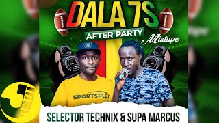 SUPA MARCUS X SELECTOR TECHNIX  DALA 7s AFTER PARTY MIXTAPE 2022 [upl. by Noryv]