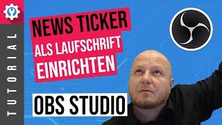 News Ticker für Deinen Stream So geht Laufschrift mit OBS Studio [upl. by Kev]