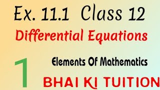 111 Differential Equations Class 12 EMF Elements of MathematicsBhai ki Tuition class12 maths [upl. by Nell]