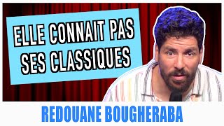 ELLE CONNAIT PAS SES CLASSIQUES  REDOUANE BOUGHERABA [upl. by Gaskin870]