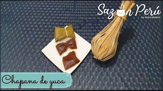 CHAPANA DE YUCA  RECETA PERUANA [upl. by Tucker]