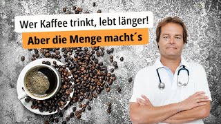 Wer Kaffee trinkt lebt länger Aber die Menge machts [upl. by Llerrehs377]