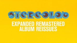 Stereolab  Expanded Album Reissues Part 2 [upl. by Eastman472]