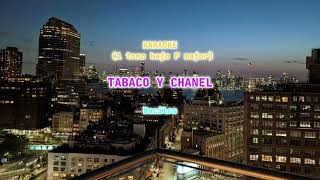 Bacilos  Tabaco y Chanel  Karaoke 1 tono bajo [upl. by Eneloc]