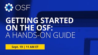 Getting Started on the OSF A Handson Guide [upl. by Canale]