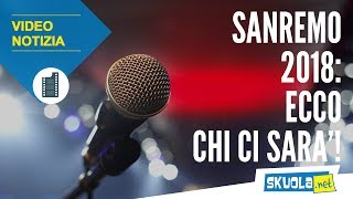 Sanremo 2018 ecco chi ci sarà [upl. by Nottage]