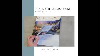 Luxury Home Magazine Featuring Nuance Interior Design [upl. by Johannessen]