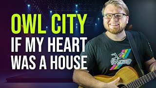 Owl City  If My Heart Was a House by Joel Abshier [upl. by Anuahsar]