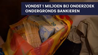 1 Miljoen afgepakt tijdens een onderzoek naar crimineel ondergronds bankieren [upl. by Wolfgang112]