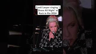 Cyndi Lauper cantando quotI Drove All Nightquot no Rock in Rio 2024 rockinrio cyndilauper [upl. by Affrica]