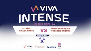 IVO RÊGOMIGUEL MATOS VS NUNO HENRIQUESYANNICK SANTOS VIVA INTENSE MATER FINAL 24 [upl. by Nahtanod283]