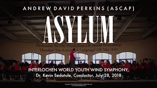 ASYLUM Andrew David Perkins ASCAP Interlochen WYWS [upl. by Yentiw]