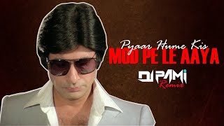 Pyar Hame Kis Mod Pe Le Aaya Remix Dj Pami Sydney  Kishore Kumar  Satte Pe satta [upl. by Adni115]