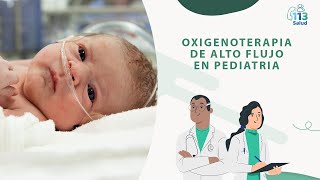 OXIGENOTERAPIA DE ALTO FLUJO EN PEDIATRIA [upl. by Anilad]